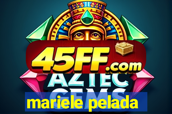 mariele pelada
